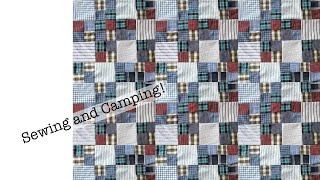 Stripes and Plaids | Recycled shirts quilt | Sewing and CAMPING!