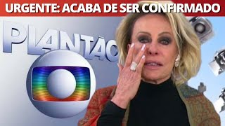 INFEL1ZMENTE, acaba de ser confirmada TR1STE notícia sobre Ana Maria Braga