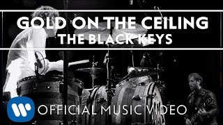 The Black Keys - Gold On The Ceiling [Official Music Video]