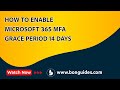 How to Enable Microsoft 365 MFA Grace Period | Enable 14 days Grace Period Microsoft 365 MFA