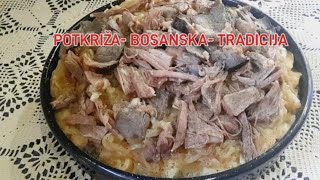 POTKRIŽA- BOSANSKO TRADICIONALNO - jelo mamini gosti oduševljeni ručkom.♥️