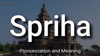 Spriha - Pronunciation and Meaning