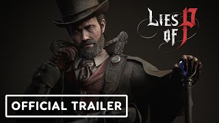 Lies of P - Official Gameplay Trailer | IGN Fan Fest 2023