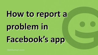 How to report a problem in Facebook’s app