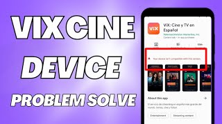 ViX Cine TV App Device Problem Solve | ViX Cine App Version Problem Solve