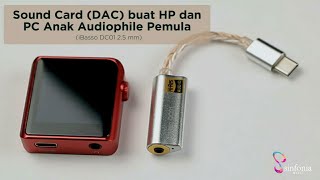 Sound Card (DAC) buat HP dan PC anak Audiophile Pemula (Ibasso DC01 2.5mm Balance)