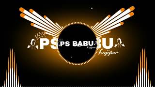 dj remix ps babu song🎵 gana | #djremixsong #bhojpuri_song_ #bihar #hajipur #remix #r_kushwaha
