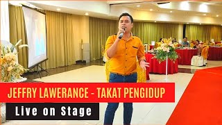 Jeffry Lawerance - Takat Pengidup (Live on Stage)