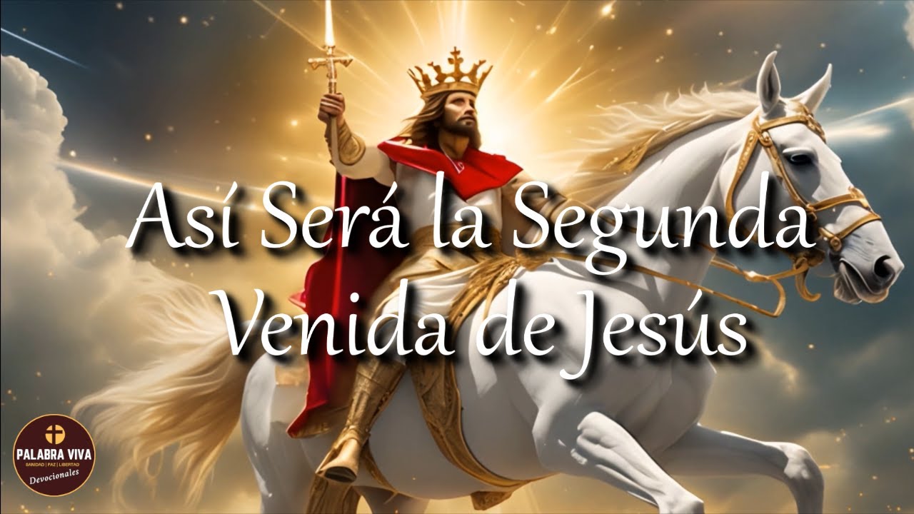 La Segunda Venida De Jesús Según La Biblia | Profecías De La Segunda ...