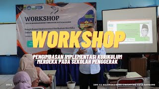 WORKSHOP 『Pengimbasan Implementasi Kurikulum Merdeka Pada Sekolah Penggerak』