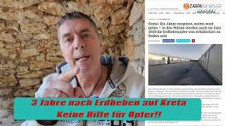 3 Jahre nach Erdbeben auf Kreta - Keine Hilfe für Opfer!!