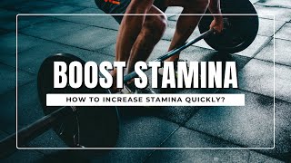How to Increase Stamina? | All About Stamina, Strength, and Endurance | MedBoard