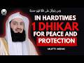 When Life Get Hard Trust Allah & Read This 1 Dhikar Daily 100 Times |Islamic Motivation | Mufti Menk