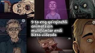 Top 9 ta eng qo'rqinchli animatsion multfilmlar | To'plam | animatsion qo'rqinchli multfilmlar