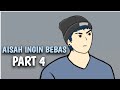 AISAH INGIN BEBAS PART 4 - DRAMA ANIMASI