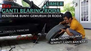 Penyebab Bunyi Dengung dan Gemuruh / Cara Mengganti Bearing Laher Roda Mobil