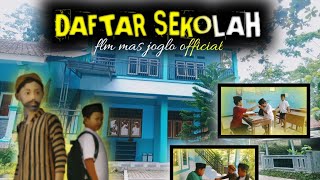 #jogloofficial #flmpendek #ngapak DAFTAR SEKOLAH ~PART 2 (episode 46) 2021