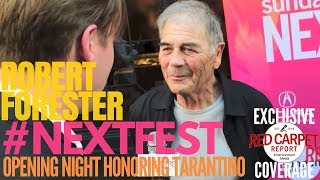Robert Forester interviewed at Sundance NEXT FEST opening night honoring Quintin Tarantino #NEXTFEST
