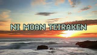 NI MOAN TEIRAKEN | KIRIBATI SONG