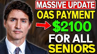 Massive $2,100 OAS Payment for Canadian Seniors—Find Out How to Get Yours!