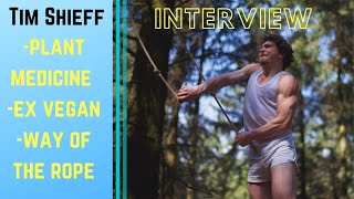 Tim Shieff on  Plant Medicine,  Leaving Veganism, The Carnivore diet and The way of the Rope
