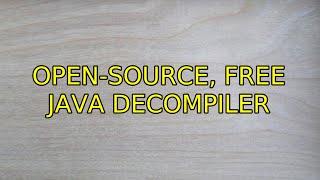 Ubuntu: Open-source, free Java Decompiler (2 Solutions!!)