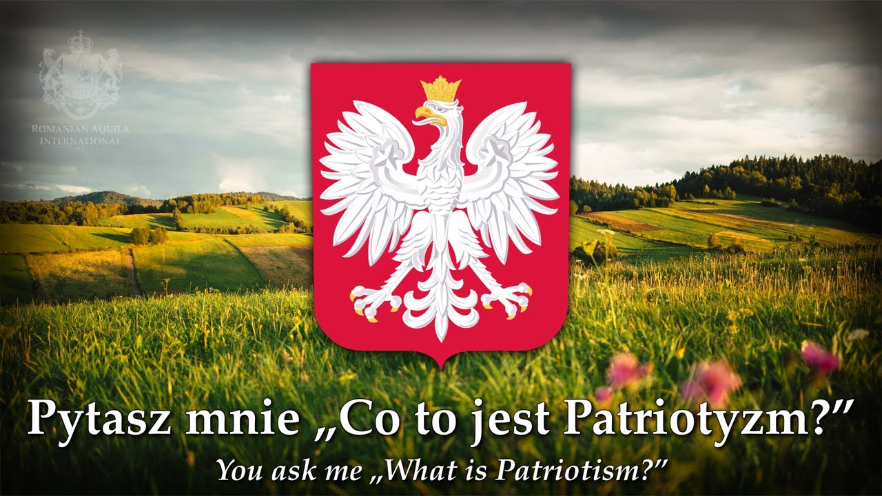 Patriotyzm Patriotism Polish Patriotic Song Youtube