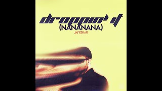 Jay Eskar - Droppin' It (Nananana) [Audio]