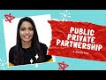 PUBLIC PRIVATE PARTNERSHIP IN HEALTHCARE