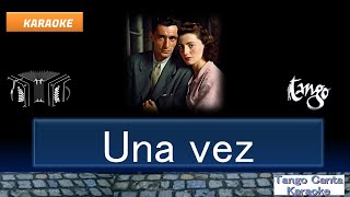 ホームカラオケ練習 Una vez (in the style of Osvaldo Pugliese)(karaoke)