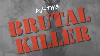 (Dubstep) DJ-THB - Brutal Killer