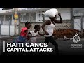 Gangs in Haiti launch attacks in capital: Violence follows appointment of new PM