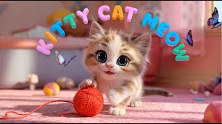 Kitty Kat Meow | Fun Sing-Along Song for Kids | Nursery Rhymes \u0026 Children's Songs