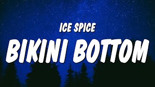 Ice Spice - Bikini Bottom (Lyrics)