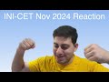 INI-CET NOV 2024 Reaction