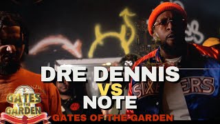 DRE DENNIS vs NOTE | GATES of the GARDEN | RAP BATTLE