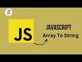 JavaScript Array To String