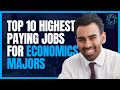 Top 10 Highest Paying Jobs for Economics Majors