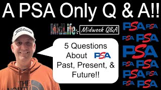 What Changes Does PSA Need?  A PSA Edition Of Midweek Q \u0026 A!!