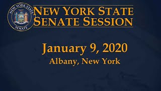 New York State Senate Session - 01/09/20