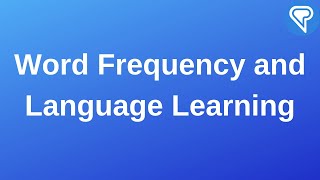 Word Frequency and Language Learning