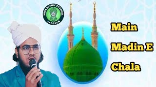 Main Madine Chala Main Madine Chala By Hazrat Tanveer Noori MSDI Jalgaon | Naat Sharif | SDI Jalgaon