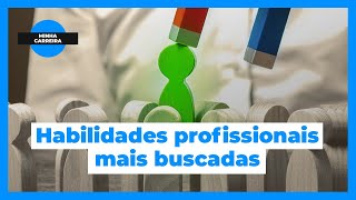 Quais são as habilidades mais buscadas pelas empresas nos candidatos?