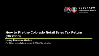 How to File the Colorado Retail Sales Tax Return (DR 0100) Using Revenue Online