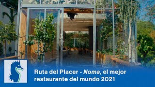 Ruta del Placer - Noma: el mejor restaurante del mundo 2021