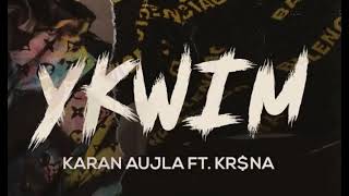 YKWIM (FULL VIDEO) KARAN AUJLA I KR$NA I RUPAN BAL I LATEST PUNJABI SONG 2022