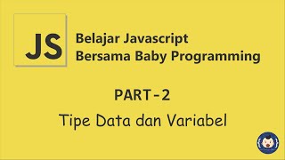Variabel dan Tipe Data Pada JavaScript | Part-2 | [JavaScript]