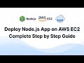 How to deploy Nodejs App on AWS EC2 | Step by Step Guide || Deploy Nodejs Project