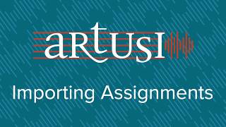 Artusi: How to Import Assignments into a Course