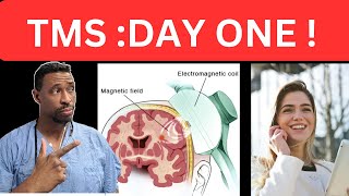 TMS (Transcranial Magnetic Stimulation) :  What to Expect on Day 1